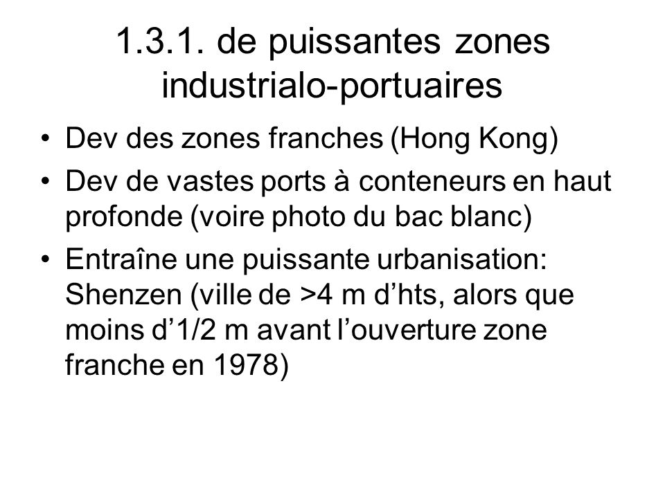 de puissantes zones industrialo-portuaires