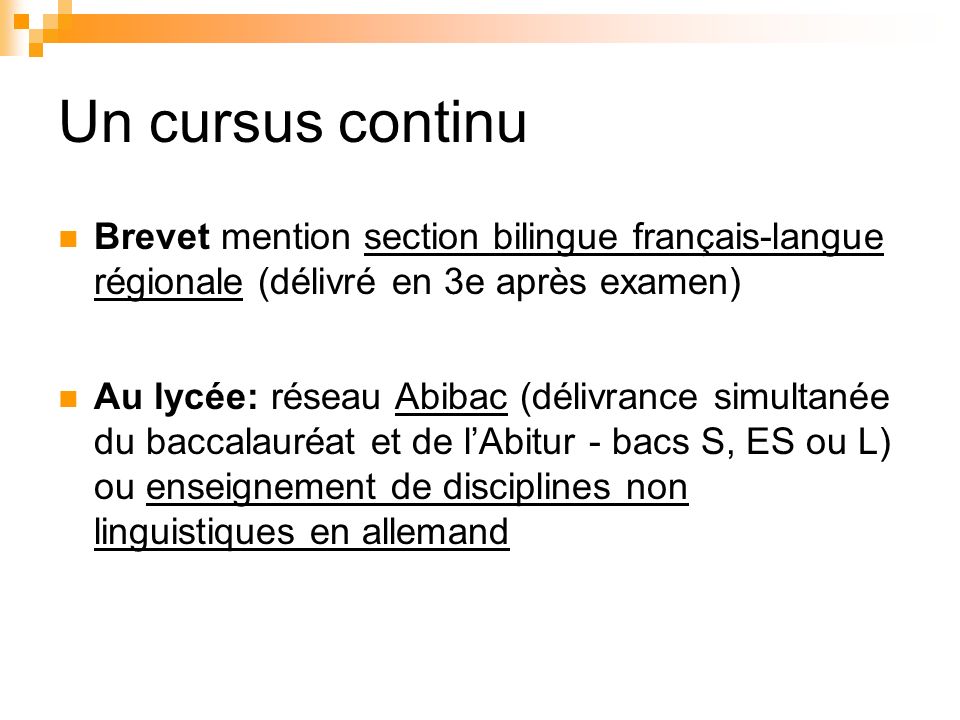 Un cursus continu Brevet mention section bilingue français-langue régionale (délivré en 3e après examen)
