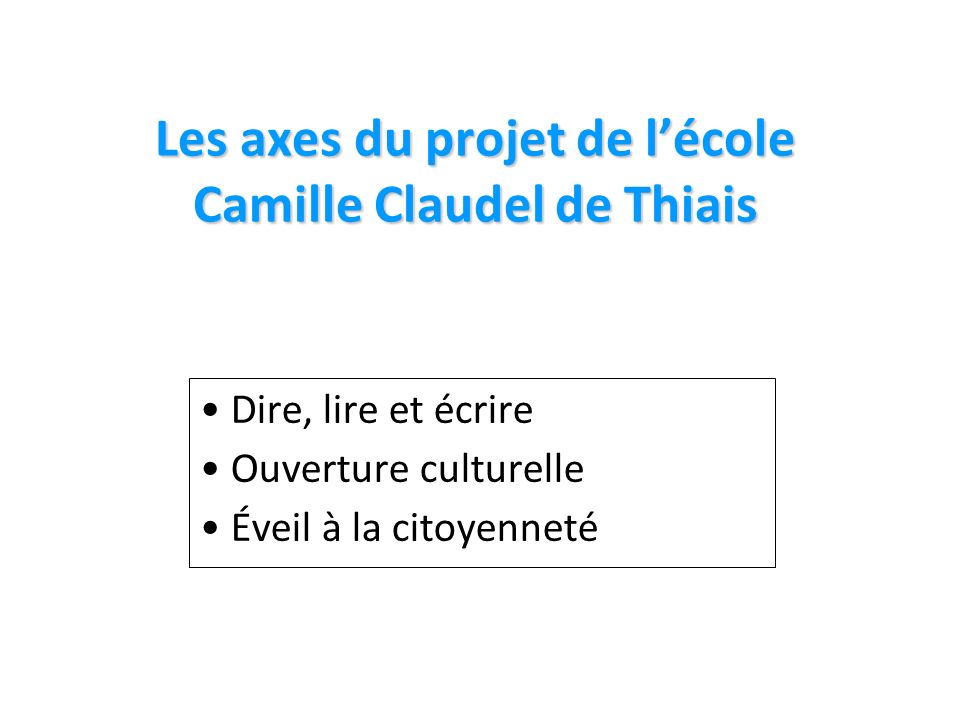 Les axes du projet de l’école Camille Claudel de Thiais
