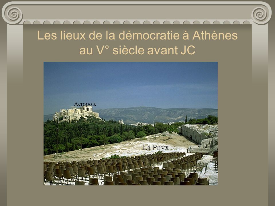 Les lieux de la démocratie à Athènes au V° siècle avant JC