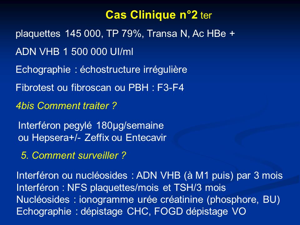 Cas Clinique n°2 ter plaquettes , TP 79%, Transa N, Ac HBe +