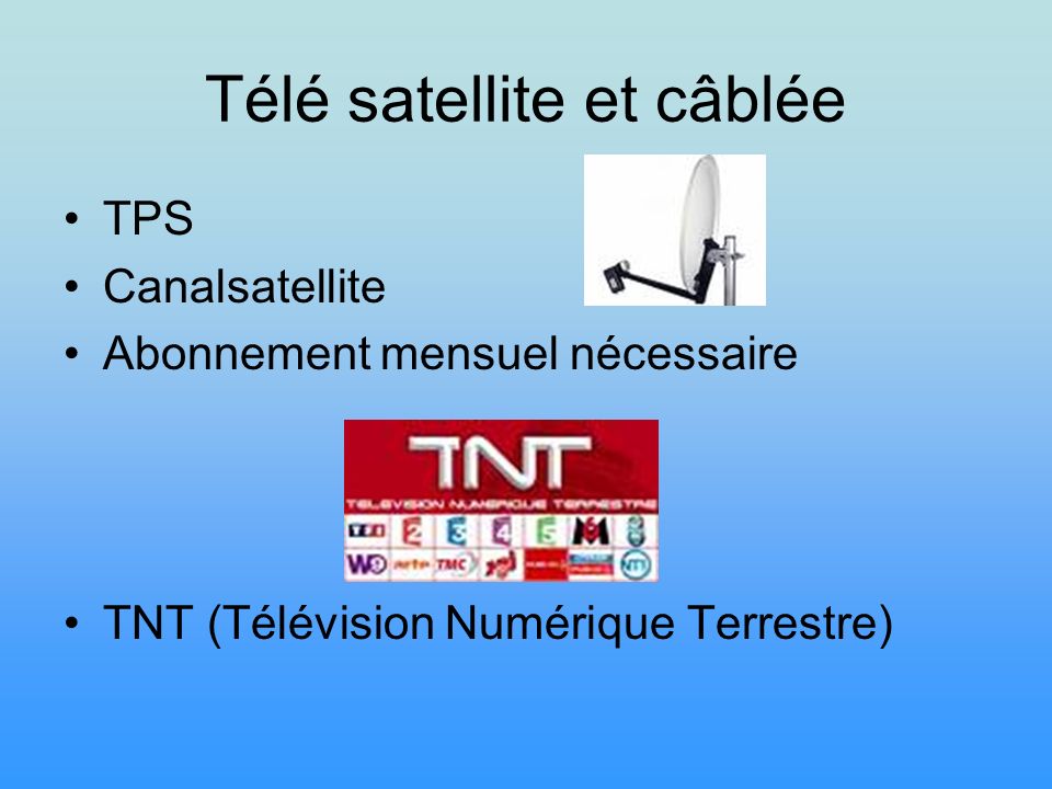 Télé satellite et câblée