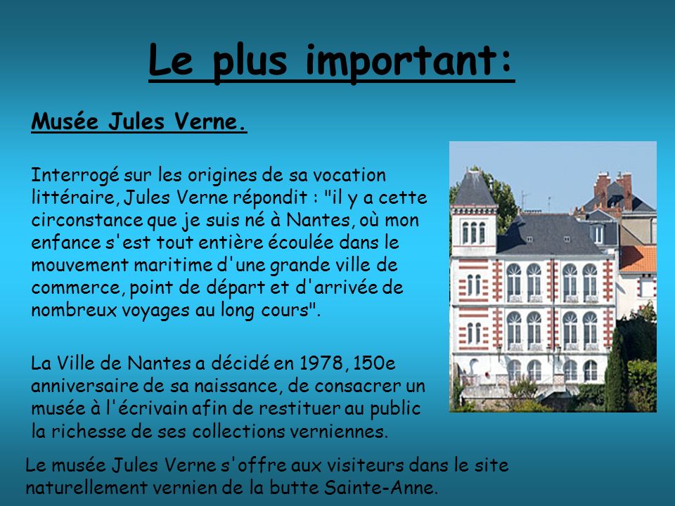 Le plus important: Musée Jules Verne.