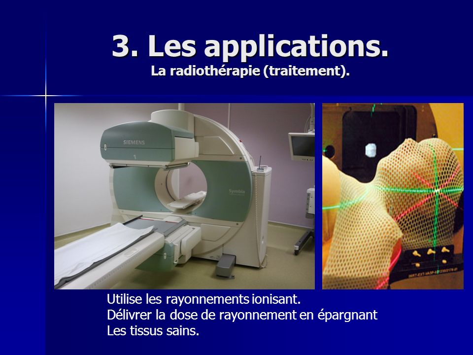 3. Les applications. La radiothérapie (traitement).