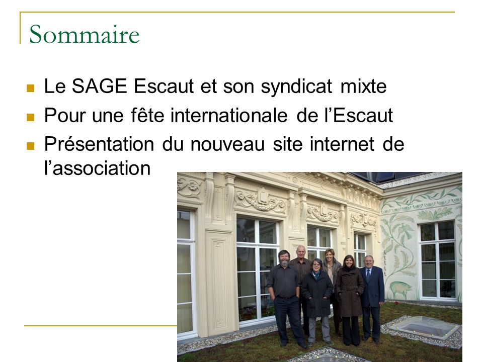 Sommaire Le SAGE Escaut et son syndicat mixte