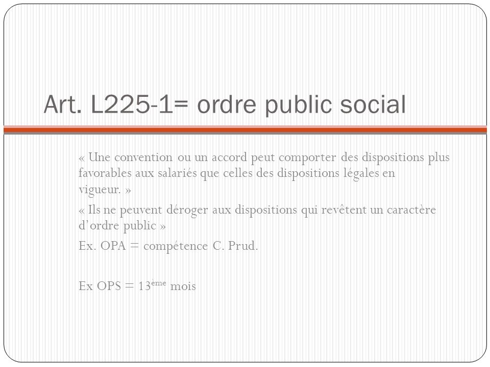 Art. L225-1= ordre public social