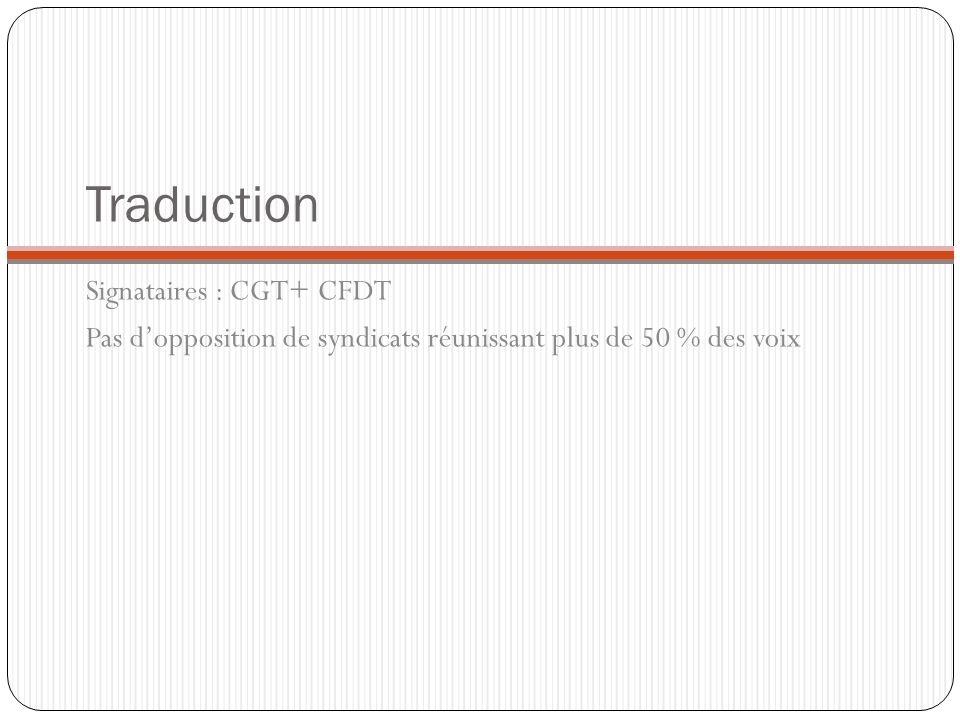 Traduction Signataires : CGT+ CFDT