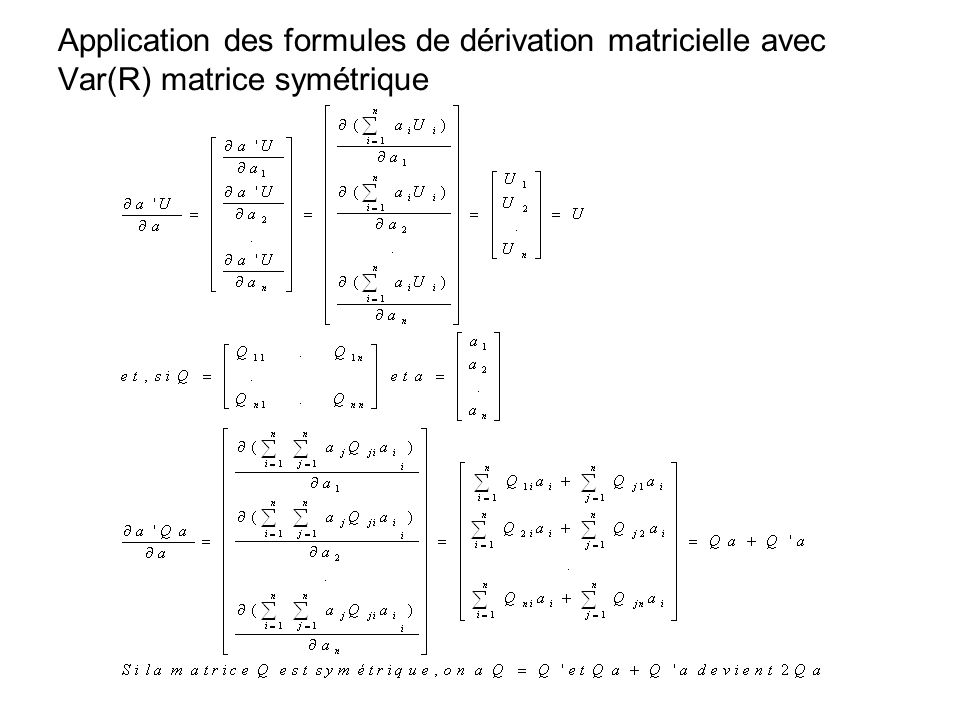 Application des formules de dérivation matricielle avec Var(R) matrice symétrique