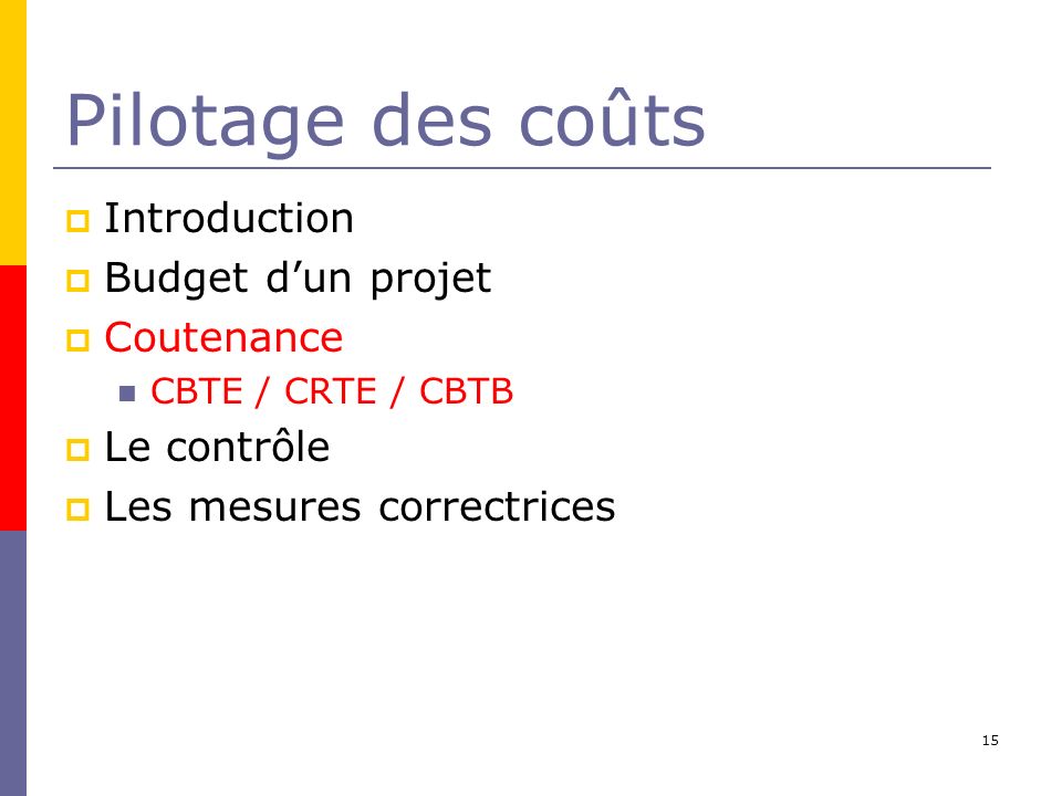Pilotage des coûts Introduction Budget d’un projet Coutenance