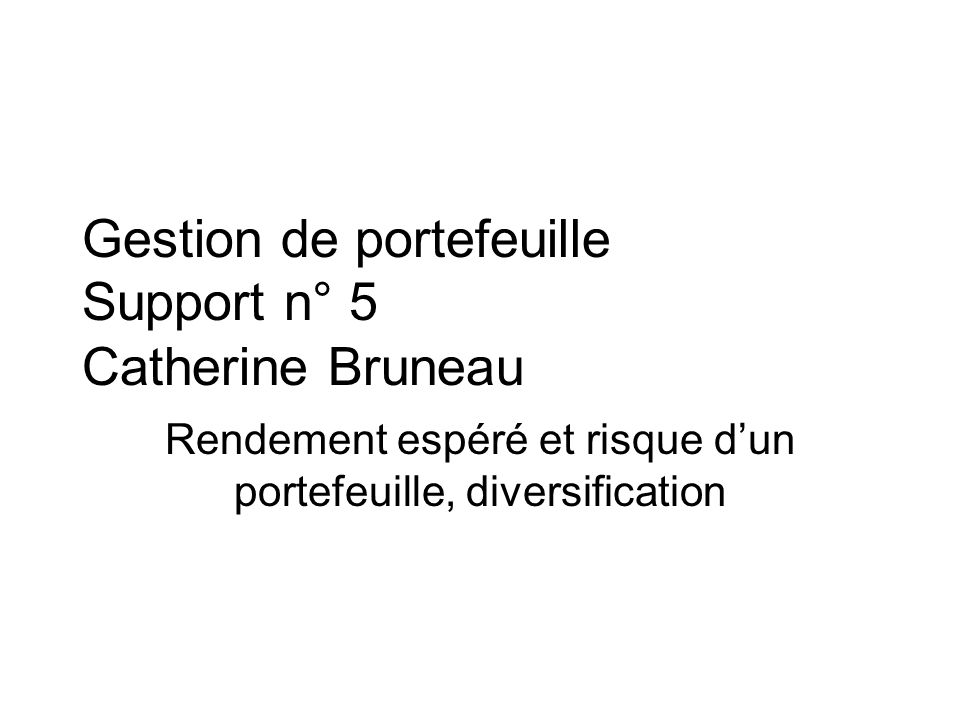Gestion de portefeuille Support n° 5 Catherine Bruneau