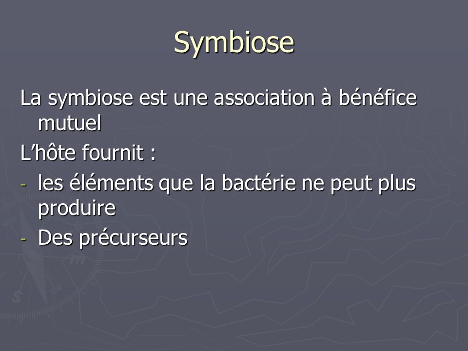 Symbiose La symbiose est une association à bénéfice mutuel