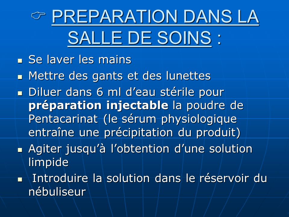  PREPARATION DANS LA SALLE DE SOINS :