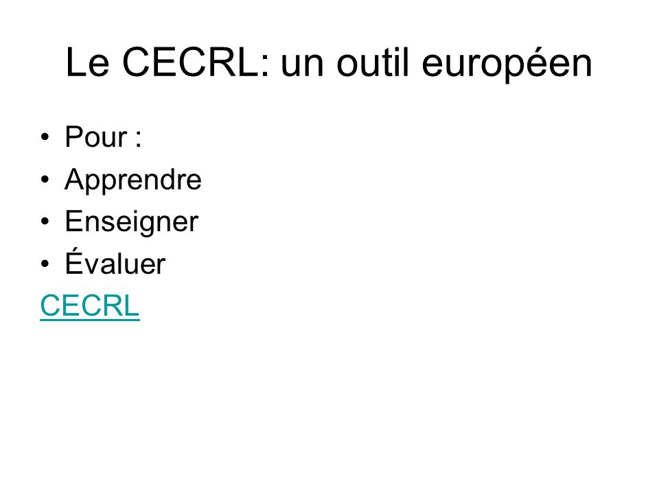 Le CECRL: un outil européen