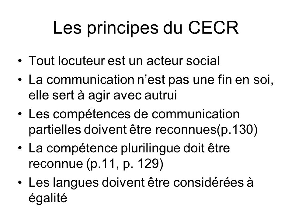 Les principes du CECR Tout locuteur est un acteur social