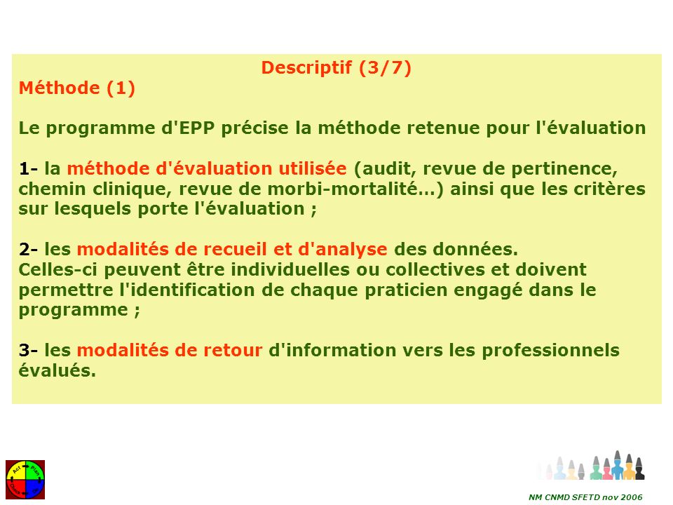 Le programme d EPP précise la méthode retenue pour l évaluation