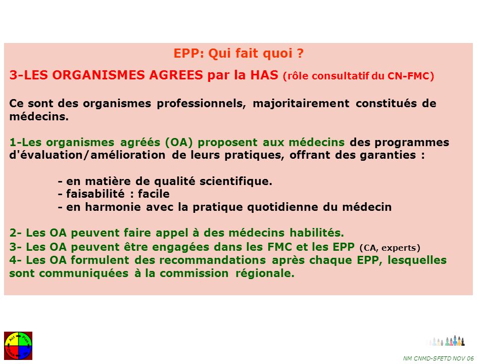 3-LES ORGANISMES AGREES par la HAS (rôle consultatif du CN-FMC)