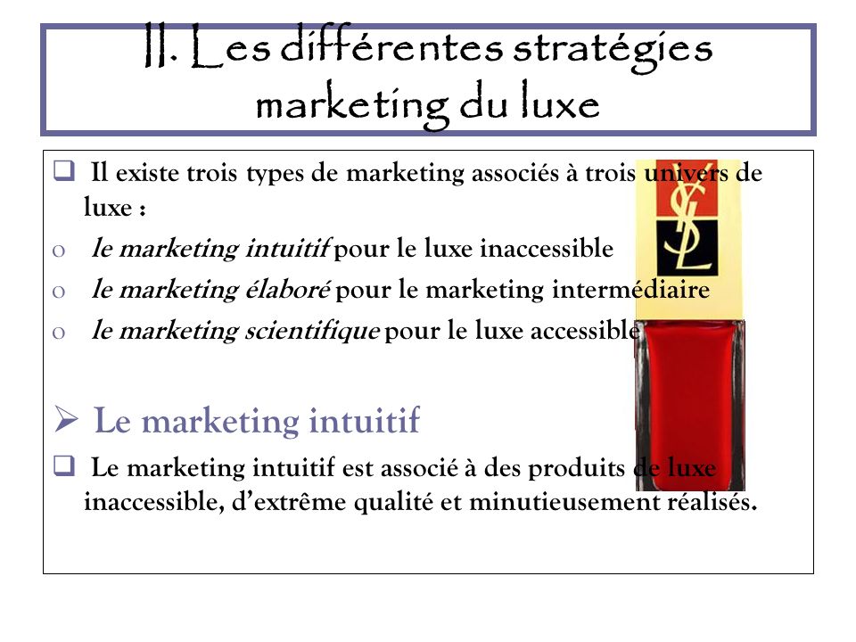II. Les différentes stratégies marketing du luxe