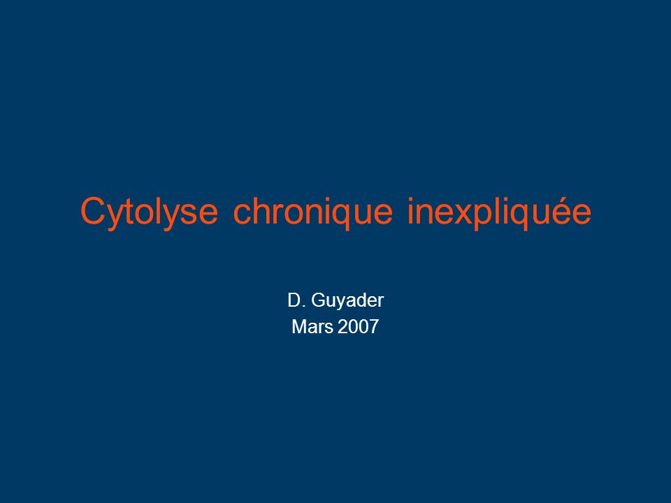 Cytolyse chronique inexpliquée