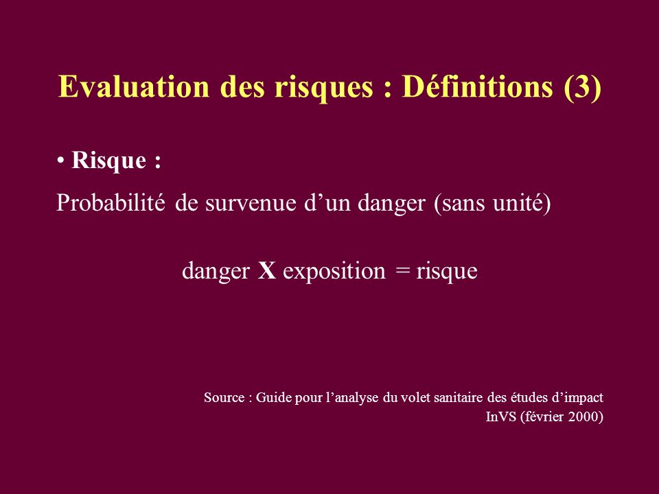Evaluation des risques : Définitions (3)