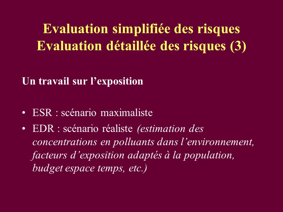 Evaluation simplifiée des risques Evaluation détaillée des risques (3)