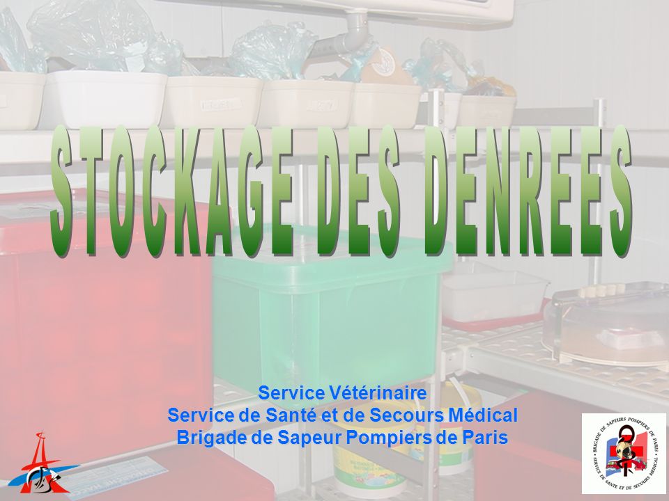 STOCKAGE DES DENREES Service Vétérinaire