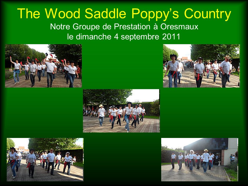 The Wood Saddle Poppy’s Country Notre Groupe de Prestation à Oresmaux le dimanche 4 septembre 2011