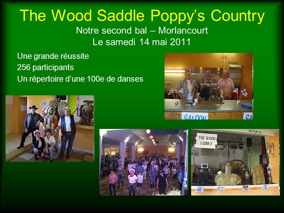 The Wood Saddle Poppy’s Country Notre second bal – Morlancourt Le samedi 14 mai 2011