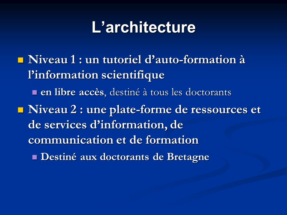 L’architecture Niveau 1 : un tutoriel d’auto-formation à l’information scientifique. en libre accès, destiné à tous les doctorants.