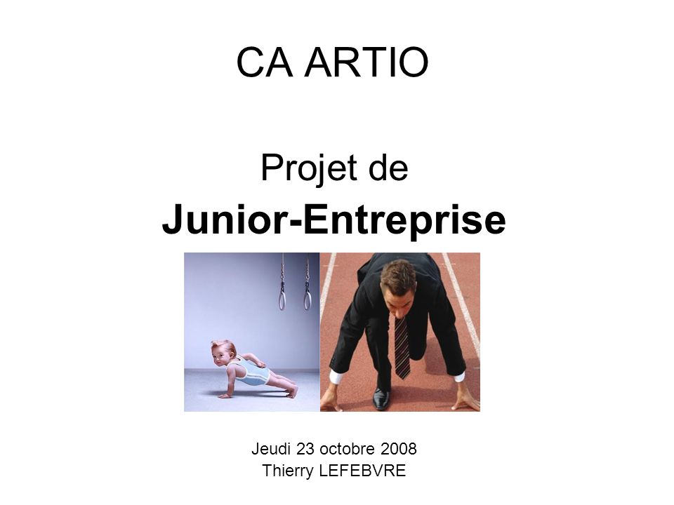 CA ARTIO Junior-Entreprise Projet de Jeudi 23 octobre 2008
