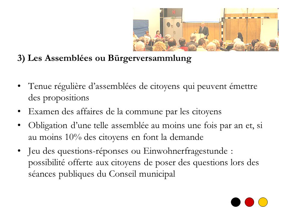 3) Les Assemblées ou Bürgerversammlung