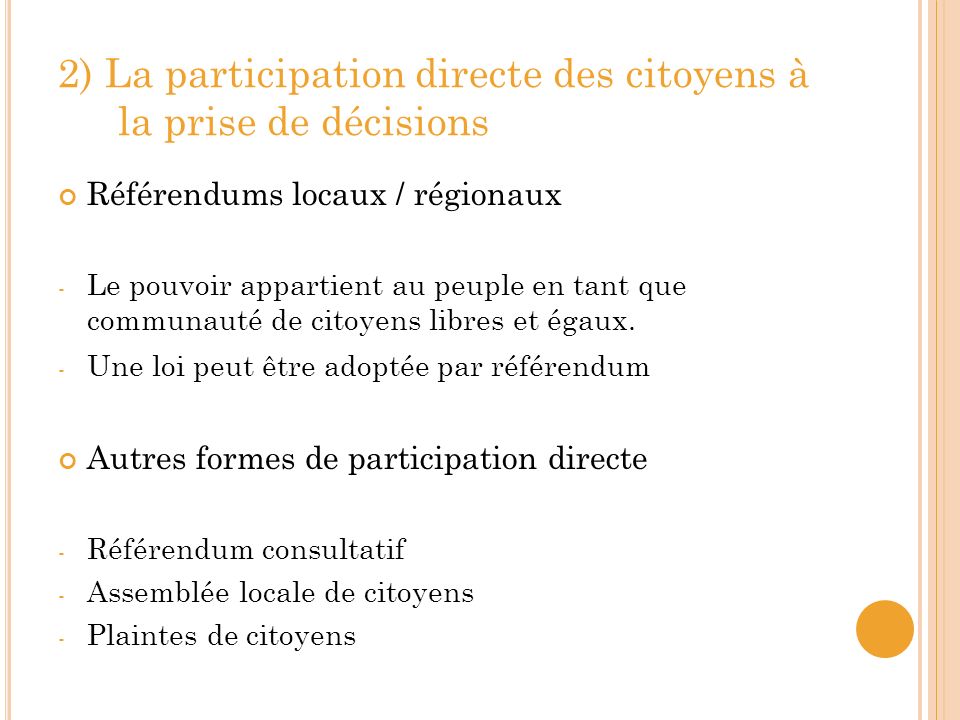 2) La participation directe des citoyens à la prise de décisions