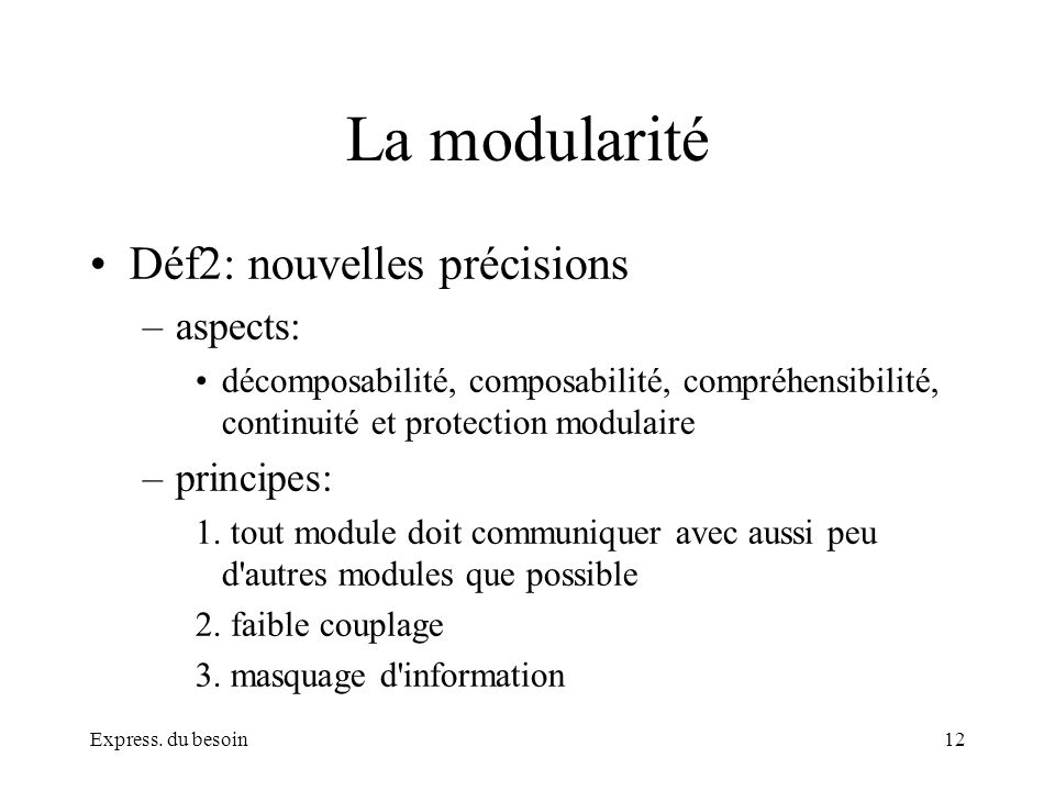 La modularité Déf2: nouvelles précisions aspects: principes: