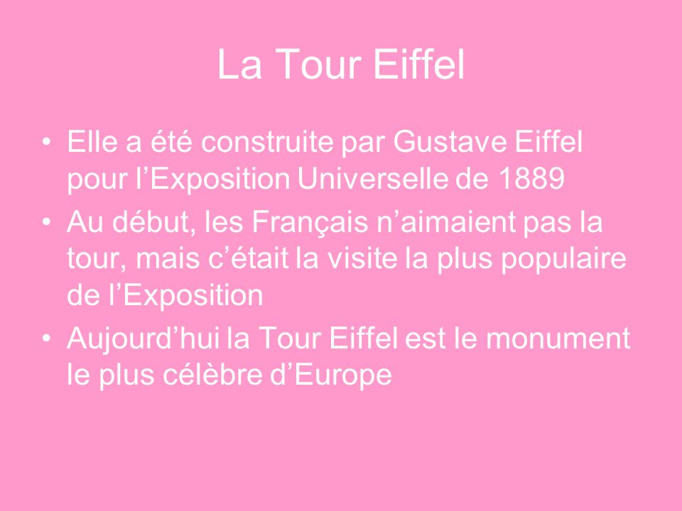 La Tour Eiffel Elle a été construite par Gustave Eiffel pour l’Exposition Universelle de