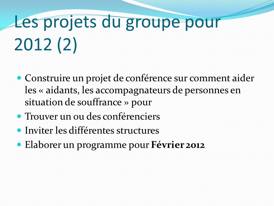 Les projets du groupe pour 2012 (2)
