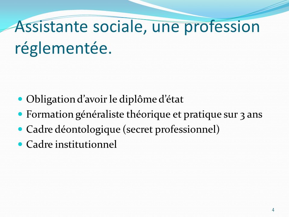 Assistante sociale, une profession réglementée.