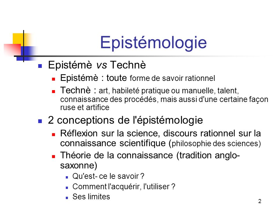 Epistémologie Epistémè vs Technè 2 conceptions de l épistémologie