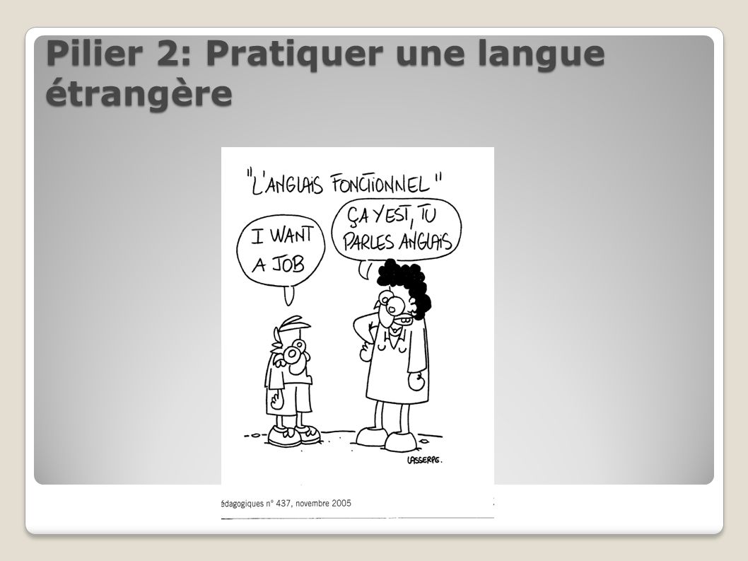 Pilier 2: Pratiquer une langue étrangère