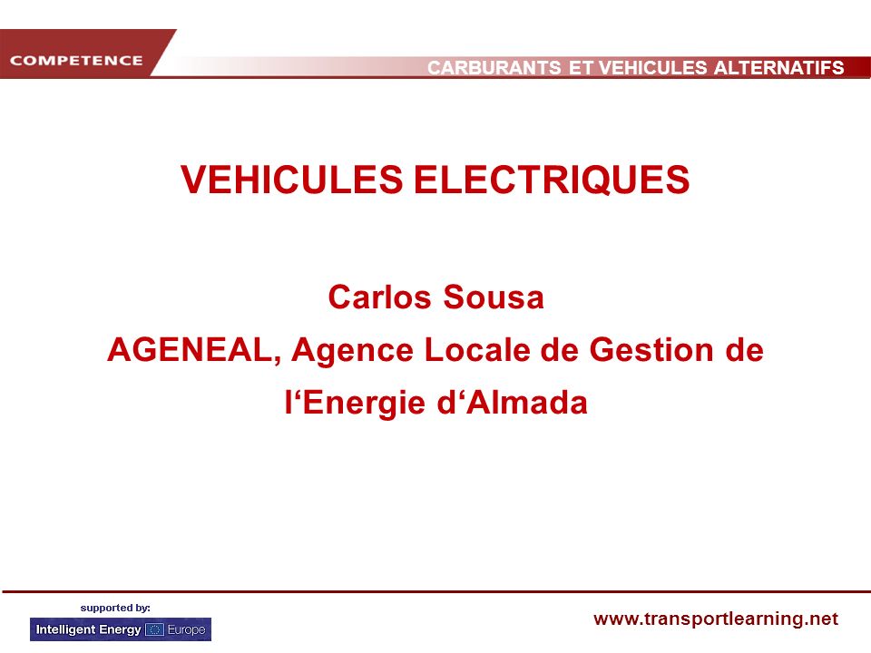 VEHICULES ELECTRIQUES Carlos Sousa AGENEAL, Agence Locale de Gestion de l‘Energie d‘Almada