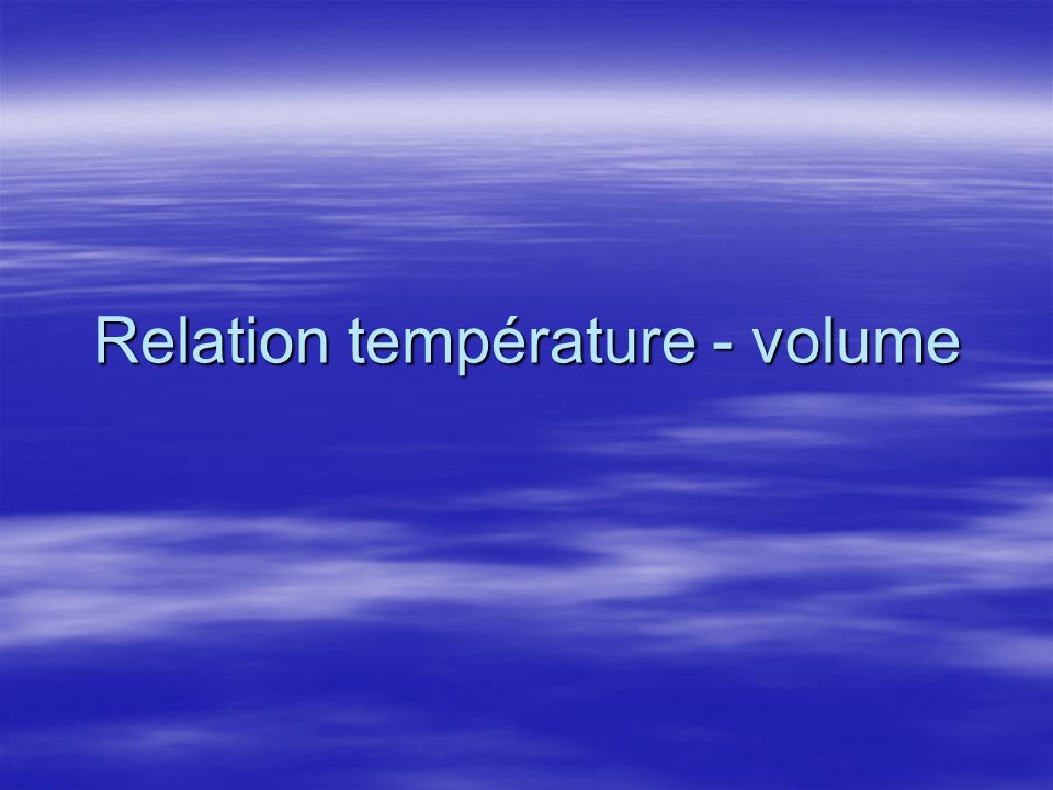 Relation température - volume