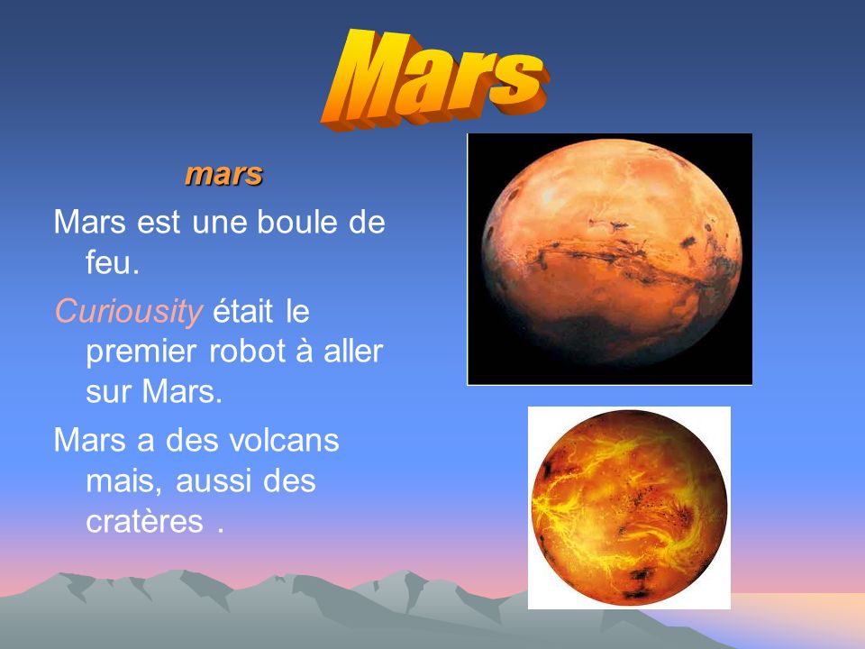 Mars mars Mars est une boule de feu.