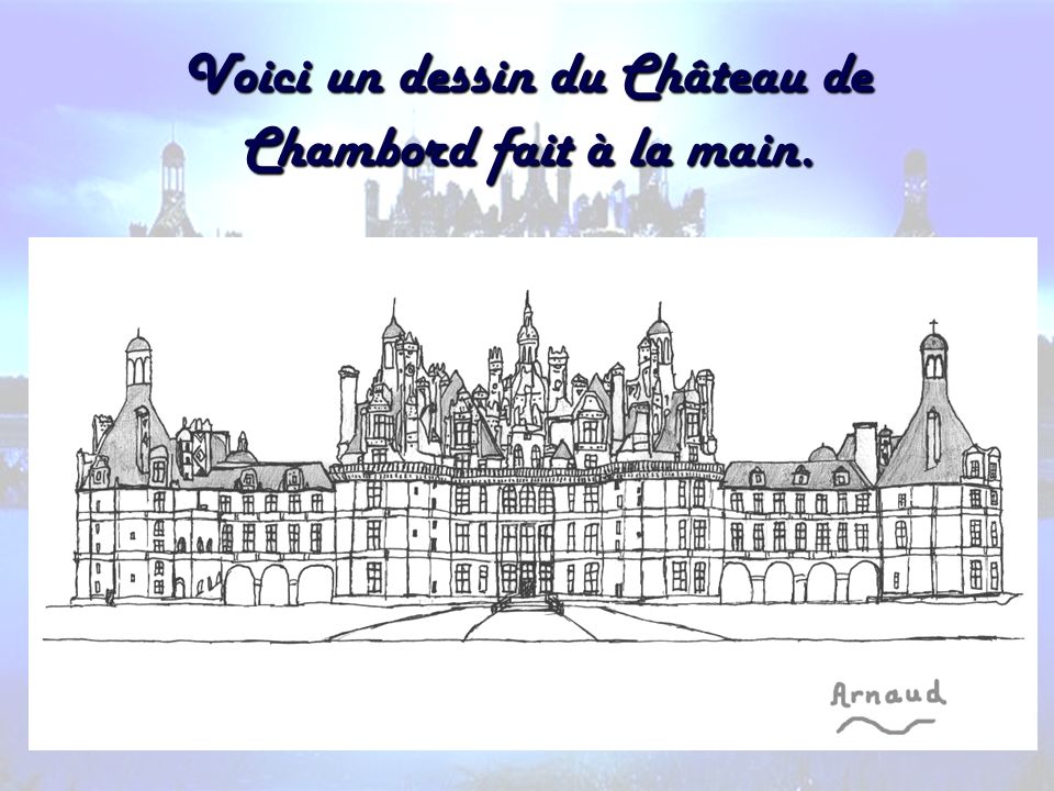 Voici un dessin du Château de Chambord fait à la main.