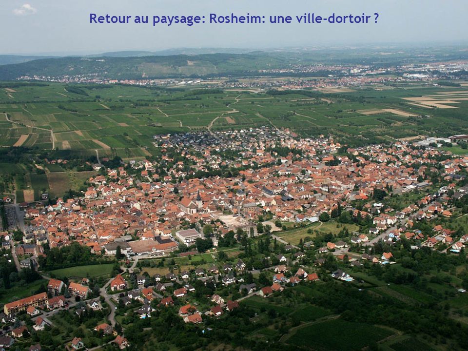 Retour au paysage: Rosheim: une ville-dortoir