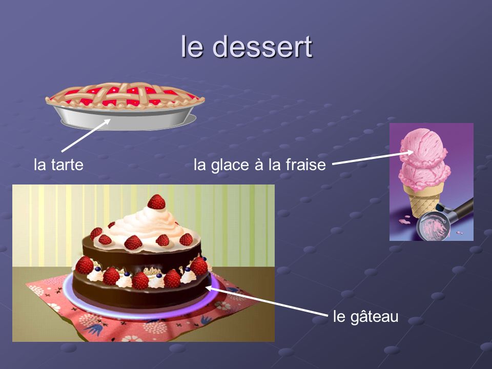 le dessert la tarte la glace à la fraise le gâteau
