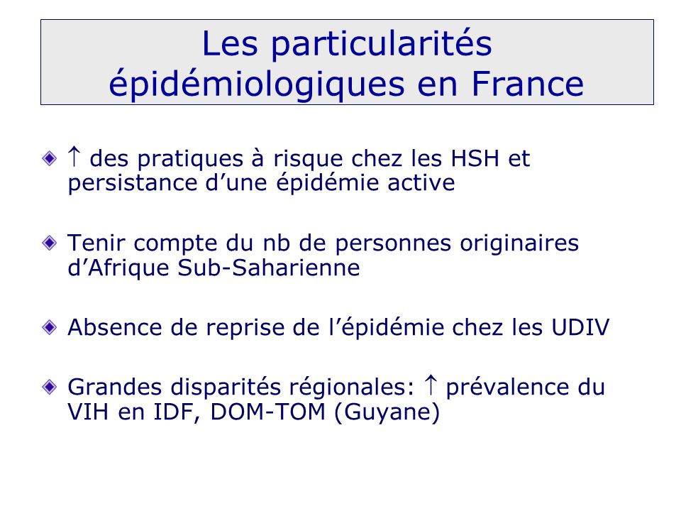 Les particularités épidémiologiques en France