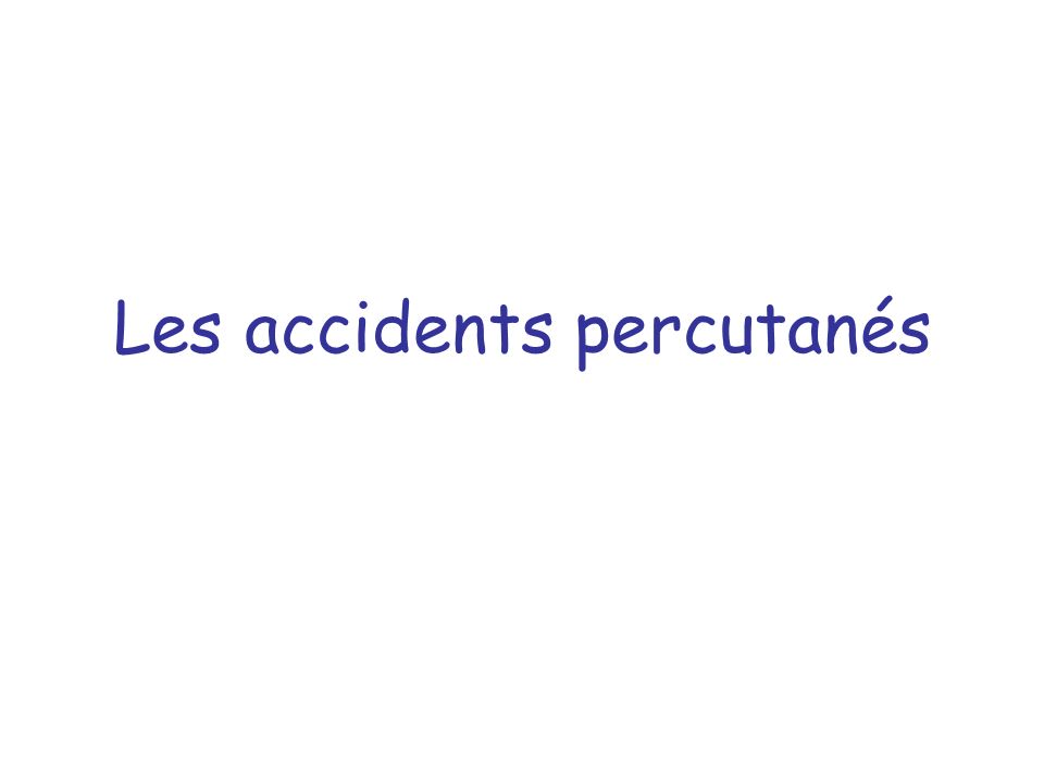 Les accidents percutanés