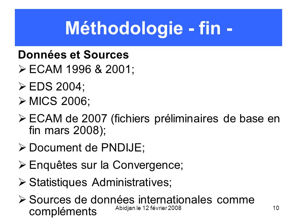Méthodologie - fin - Données et Sources ECAM 1996 & 2001; EDS 2004;