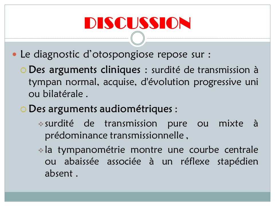 DISCUSSION Le diagnostic d’otospongiose repose sur :