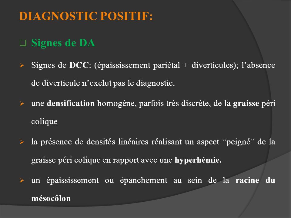 DIAGNOSTIC POSITIF: Signes de DA