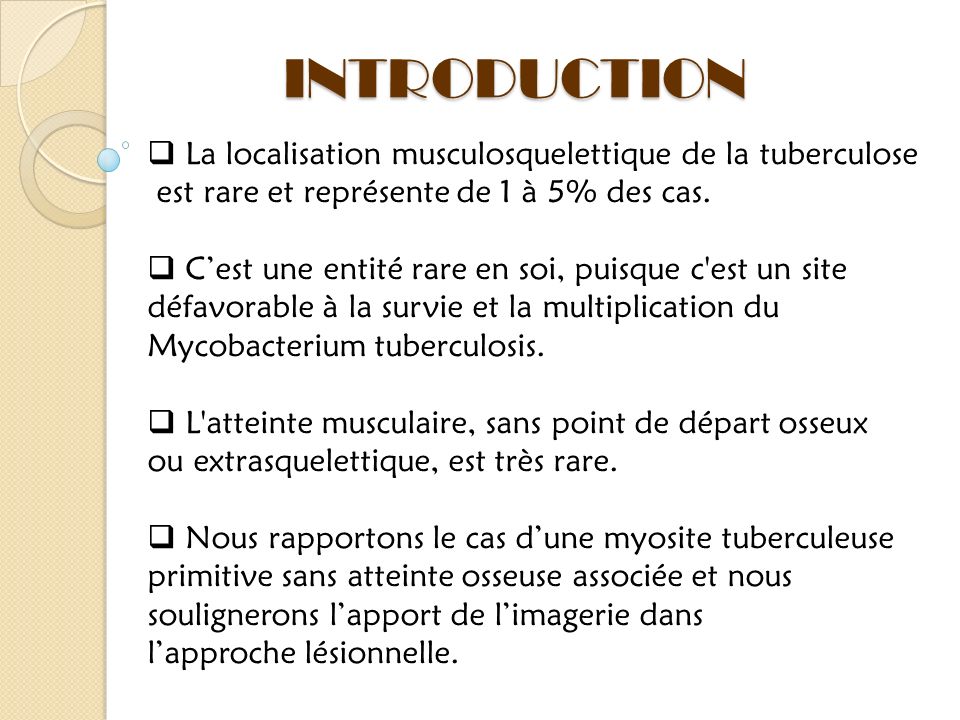 INTRODUCTION La localisation musculosquelettique de la tuberculose