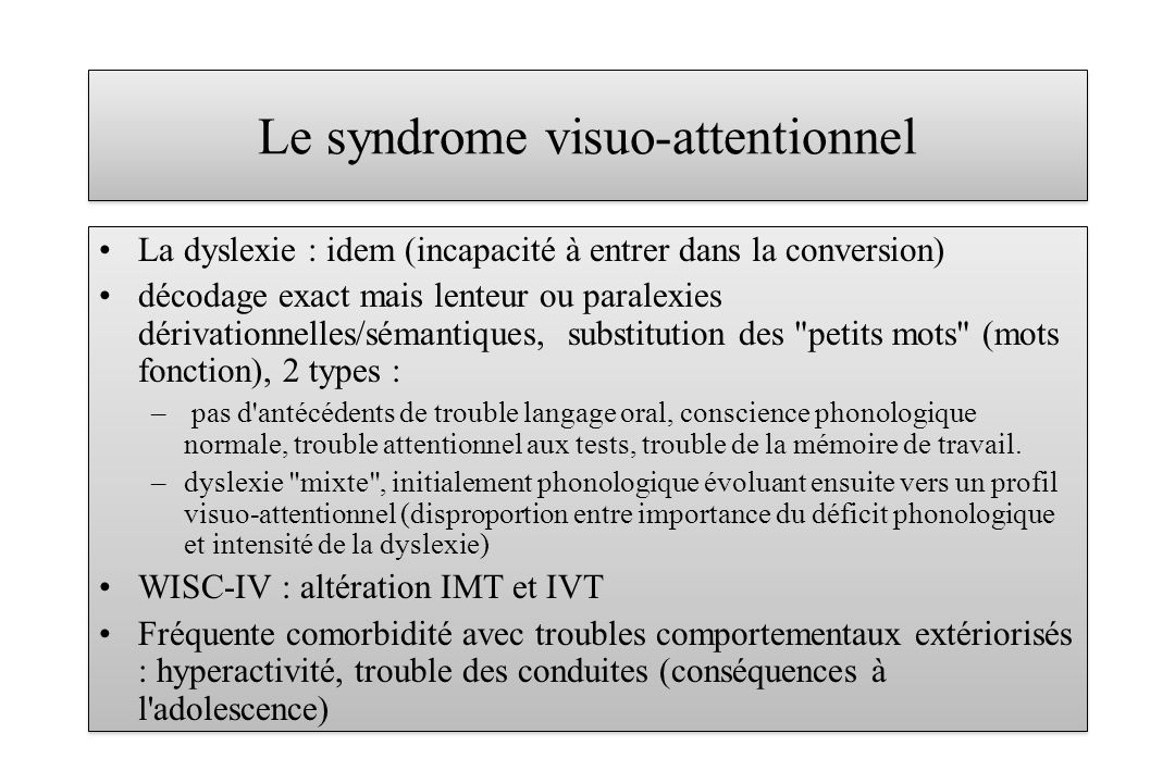 Le syndrome visuo-attentionnel